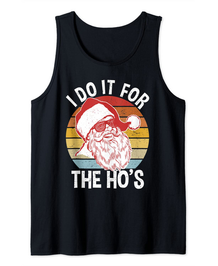I Do It For The Ho's Christmas Tank Top