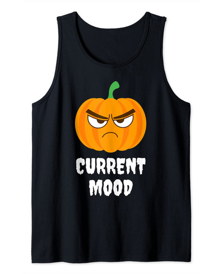 Current Mood Grumpy Pumpkin Halloween Funny Trick Or Treat Tank Top