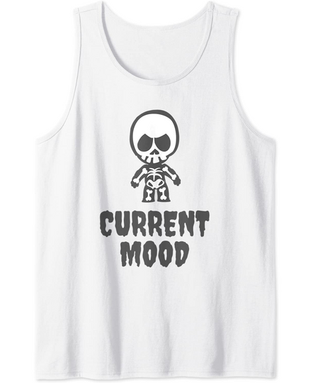 Current Mood Grumpy Skeleton Halloween Funny Trick Or Treat Tank Top