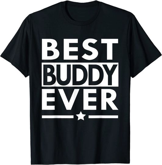 Discover Best Buddy Ever Friendship T-Shirts
