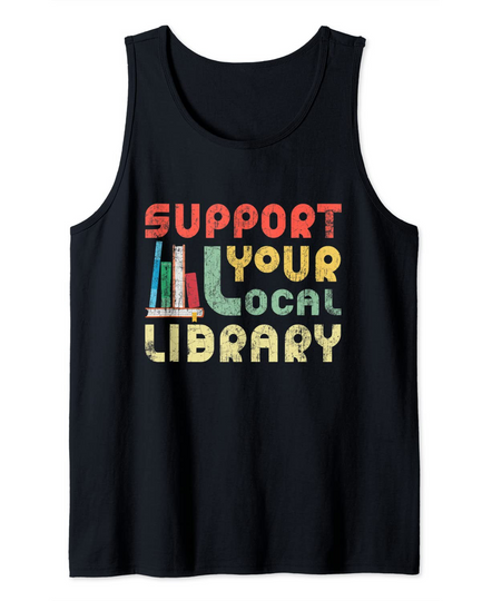 Support Your Local Library Book Readers Tank Top