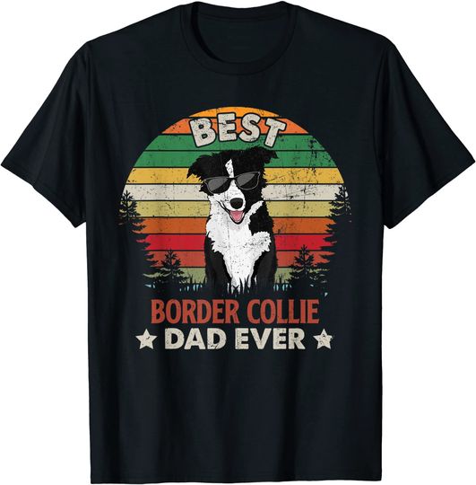 Best Border Collie Dad Ever Day T Shirt
