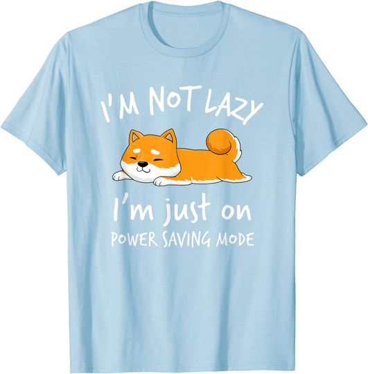 I'm Not Lazy Shiba Inu Shirt Loafer Dog laziness Girl Woman T-Shirt