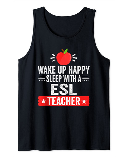 Wake Up Happy | Sleep With An Esl Teacher Tank Top