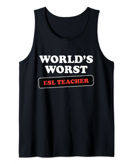World's Worst ESL Teacher Tank Top