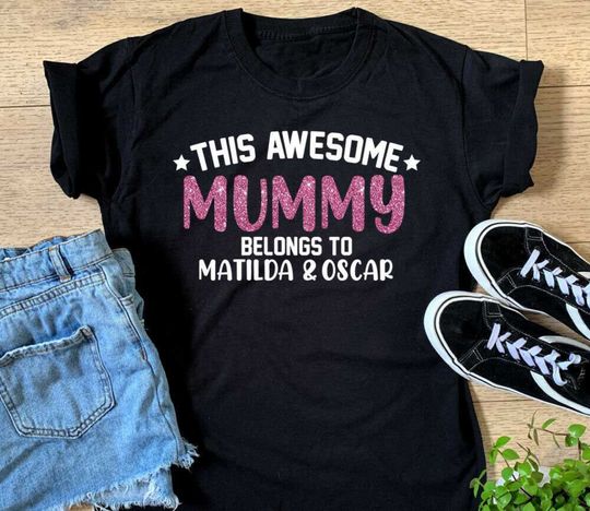 This Awesome Mummy Belongs To Custom Names T Shirt