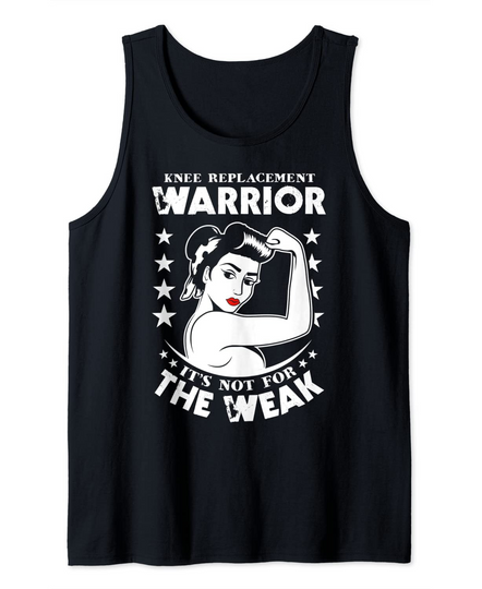 Knee Replacement Warrior Get Well Gift New Knee Surgery Tank Top
