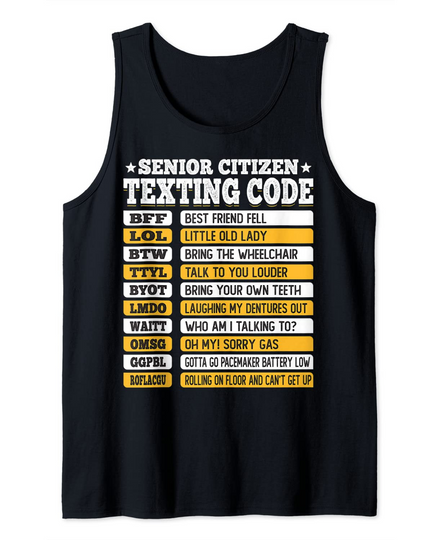 Senior Citizen Texting Code Funny Old People Tank Top
