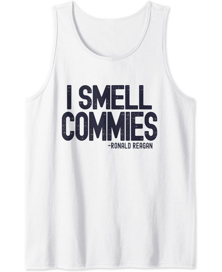Vintage Political Humor Ronald Reagan I Smell Commies Tank Top