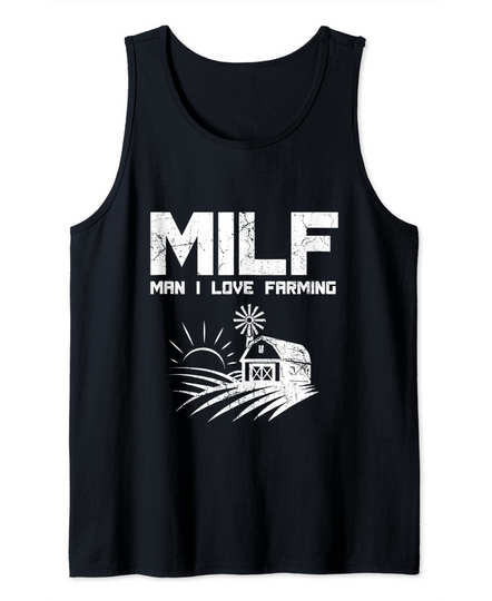 Mens Farmer Milf Man I Love Farming Tank Top