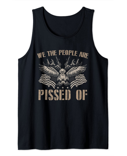 We The People Are Pissed Off Freedom Constitution Tank Top