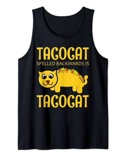 Tacocat Spelled Backwards Is Tacocat - Funny Gift Taco Cat Tank Top