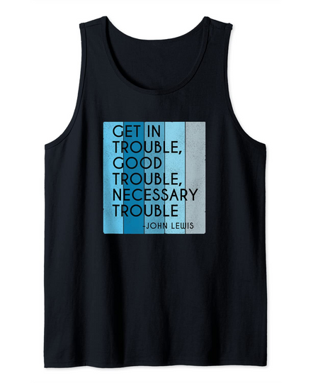 Discover Vintage John Lewis Get in Good Necessary Trouble Tank Top
