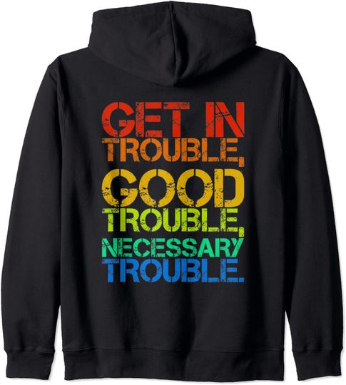Discover Get in Good Necessary Trouble Social Justice Zip Hoodie
