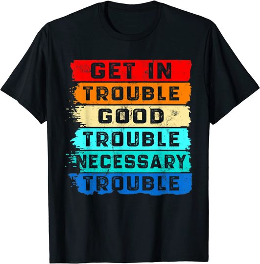 Discover John Lewis Get in Good Necessary Trouble For Social Justice T-Shirt
