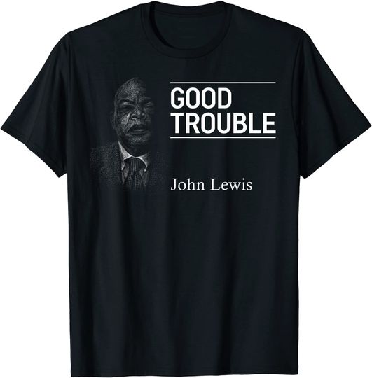 Discover Good Necessary Trouble Quote Equality Civil Rights T-Shirt