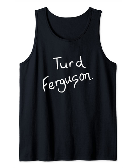 Saturday Night Live Turd Ferguson Tank Top