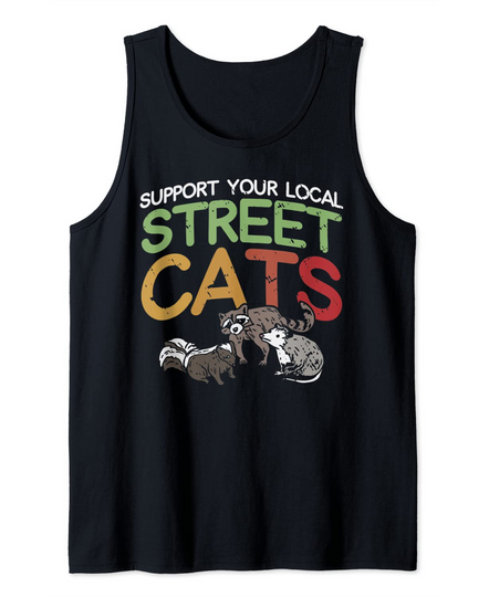 Support Your Local Street Cats Funny Racoon Skunk Opossum Tank Top