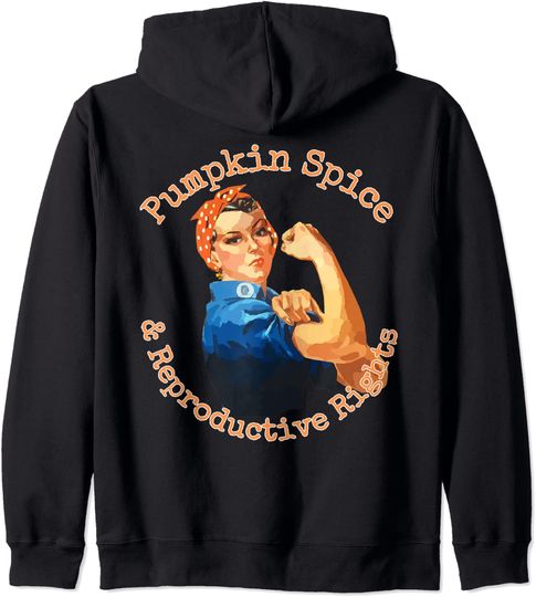 Pumpkin Spice Reproductive Rights Pullover Hoodie