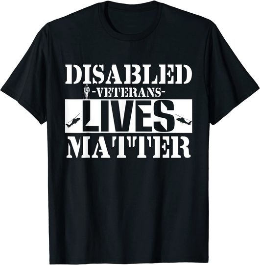 Honoring Army Veteran Disabled Veteran Lives Matter T-shirts