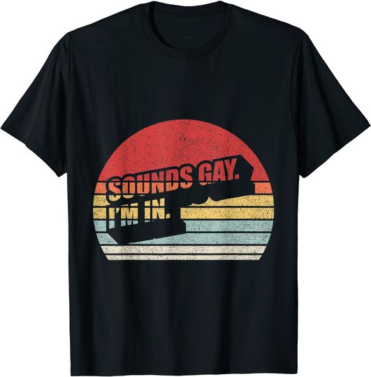 Vintage Funny Gay Pride Sounds Gay I'm In LGBT T-Shirt