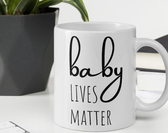 Baby Lives Matter Mug