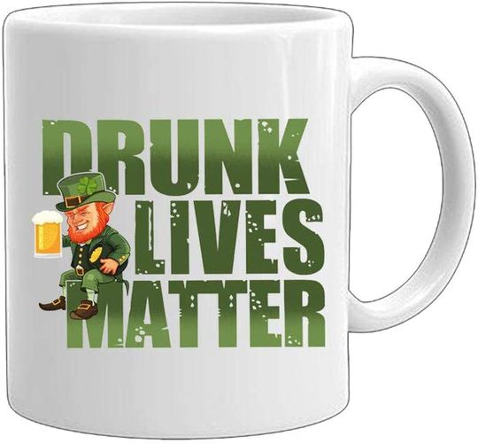 Drunk Lives Matter Coffee Mug