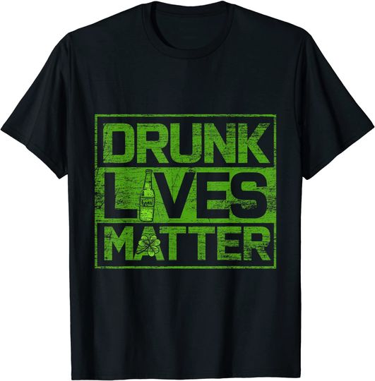 Drunk Lives Matter Ireland T-Shirt