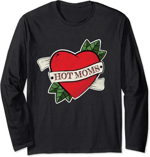 Discover I Love Hot Moms Long Sleeve T-Shirt