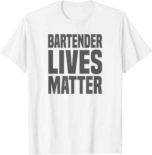 Bartender Lives Matter T-Shirt