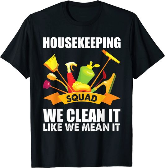 House Cleaning Squad Housekeeping Squad Maid Services T-Shirt