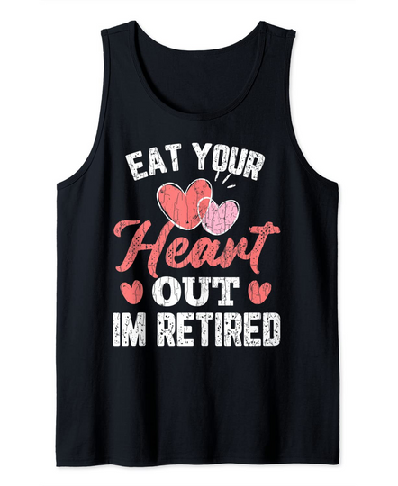 I'm Retired Funny Elders 50th 60th 70th Birthday Graphic Tank Top
