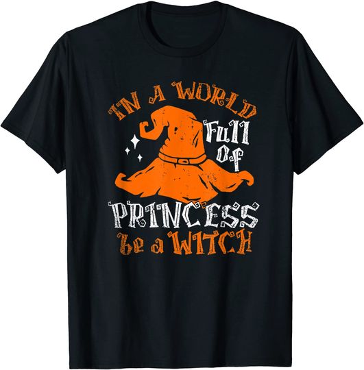 Discover Womens Kids In a World Full of Princess be a Witch Halloween T-Shirt