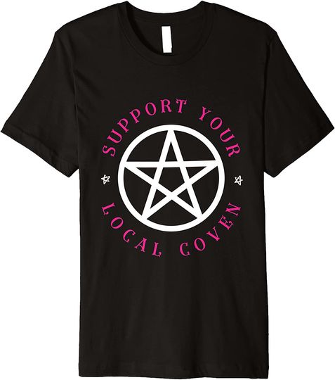 Support your local coven witch wicca pagan mystic women Premium T-Shirt