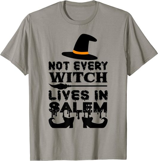 Discover Halloween Not Every Witch Lives In Salem T-Shirt