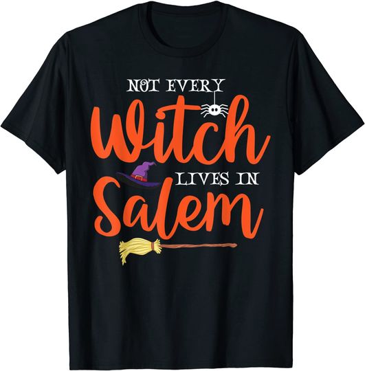 Funny Nice Halloween Tee Not Every Witch Lives In Salem T-Shirt