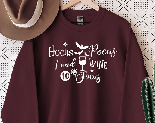 Hocus Pocus I Need Wine To Focus Sweatshirt