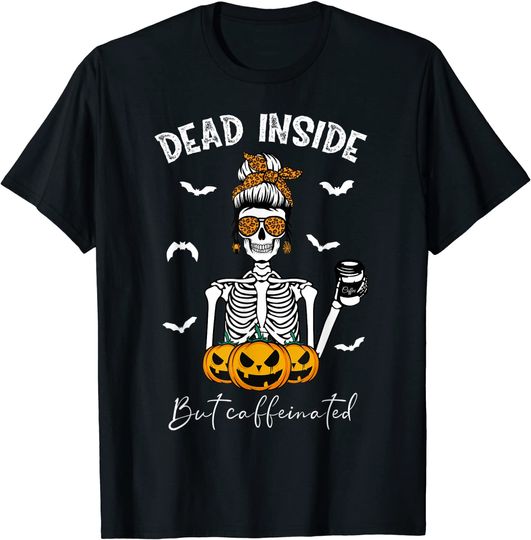 Dead Inside But Caffeinated Skeleton Mama Halloween T-Shirt