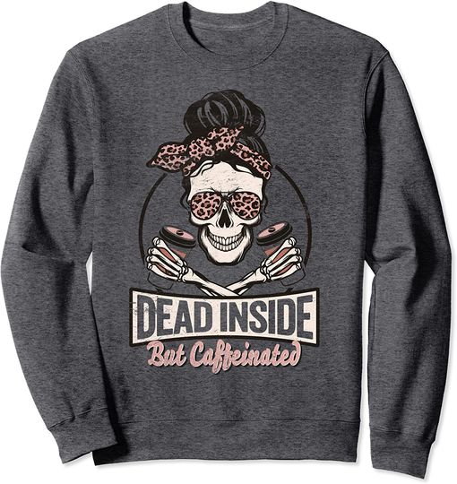 Dead Inside But Caffeinated Vintage Skeleton Halloween Mom Sweatshirt