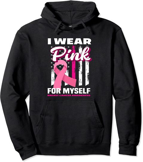 I Wear Pink For Myself USA Flag Breast Cancer Awareness Hoodie