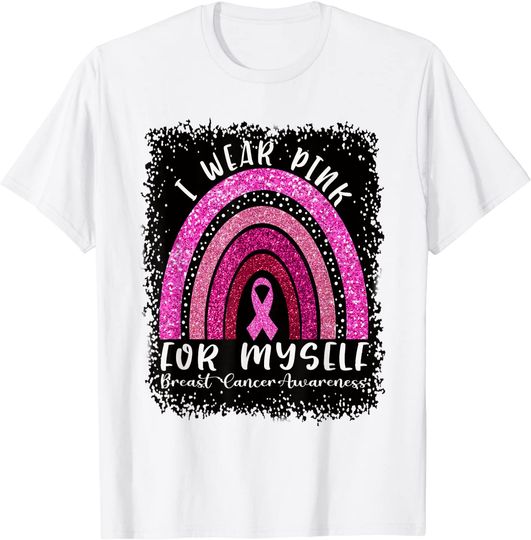 Discover I Wear Pink For Myself Breast Cancer Awareness Rainbow T-Shirt