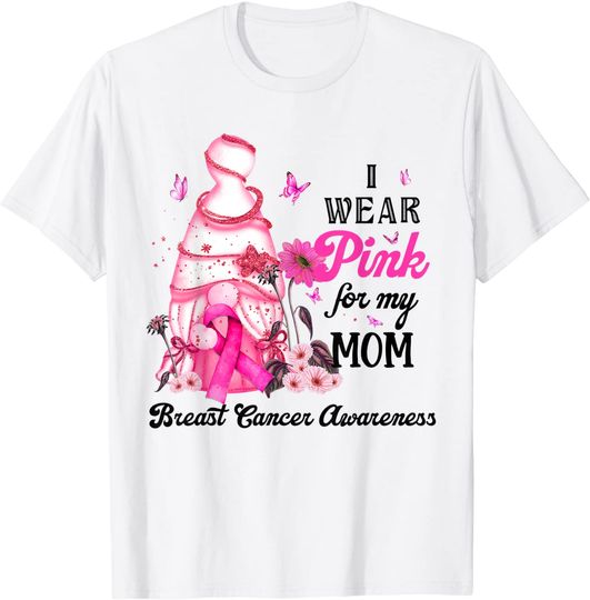 Discover I Wear Pink For My Mom Breast Cancer Awareness T-Shirt