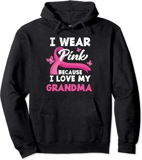 I Wear Pink I Love My Grandma Breast Cancer Awareness Pullover Hoodie