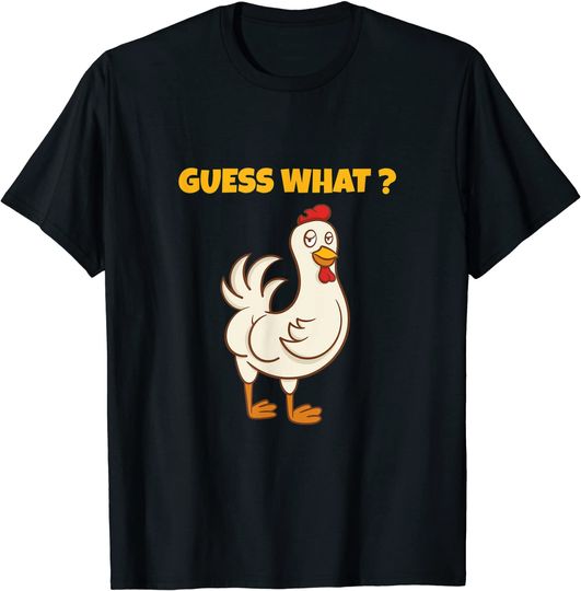 Guess What? Chicken Butt! Farm Chicken Art Sketch Joke T-Shirt