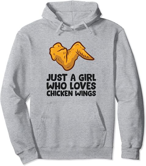 Discover Funny Chicken Wing Just a Girl Who Loves Chicken Wings Pullover Hoodie