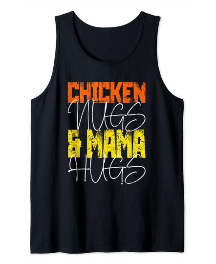 Discover Chicken Nugs & Mama Hugs Nuggets Tank Top