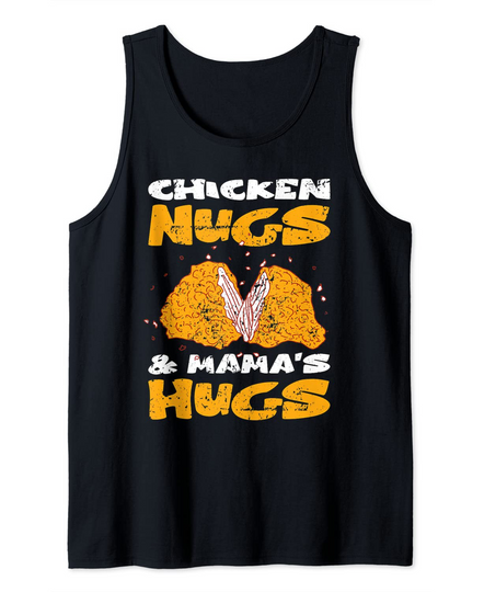 Discover Chicken Nugs & Mama Hugs Nuggets Tank Top