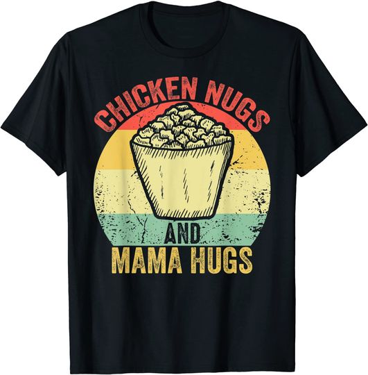 Discover Vintage Chicken Nugs and Mama Hugs for Nugget Lover Funny T-Shirt