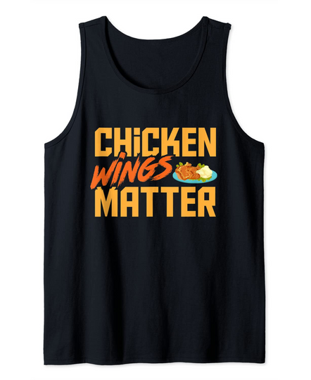 Discover Funny Chicken Wings Matter Funny Chicken Wings Lover Gift Tank Top