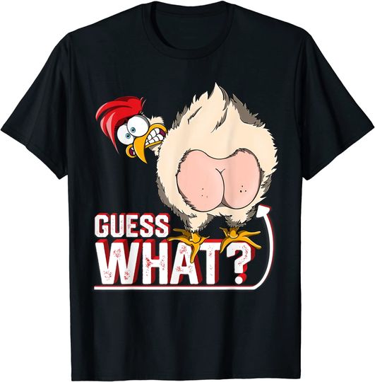 Guess What? Chicken Butt Chicken Lover Farm T-Shirt